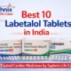 Best 10 Labetalol Tablets in India