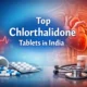 Chlorthalidone Tablets in India