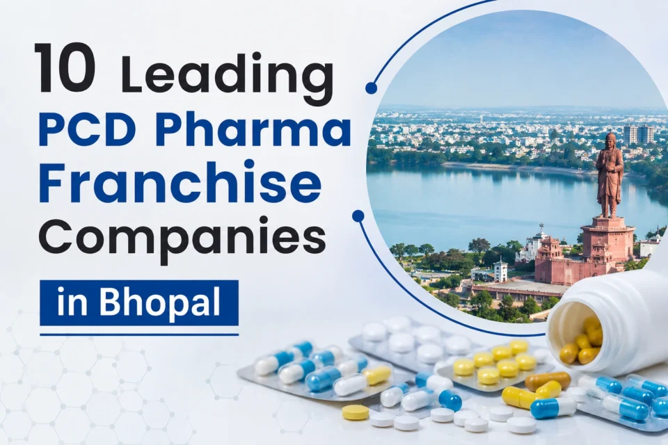 10 Leading PCD Pharma Franchise Companies in Bhopal