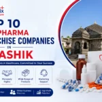 Top 10 PCD Pharma Franchise Companies in Nashik